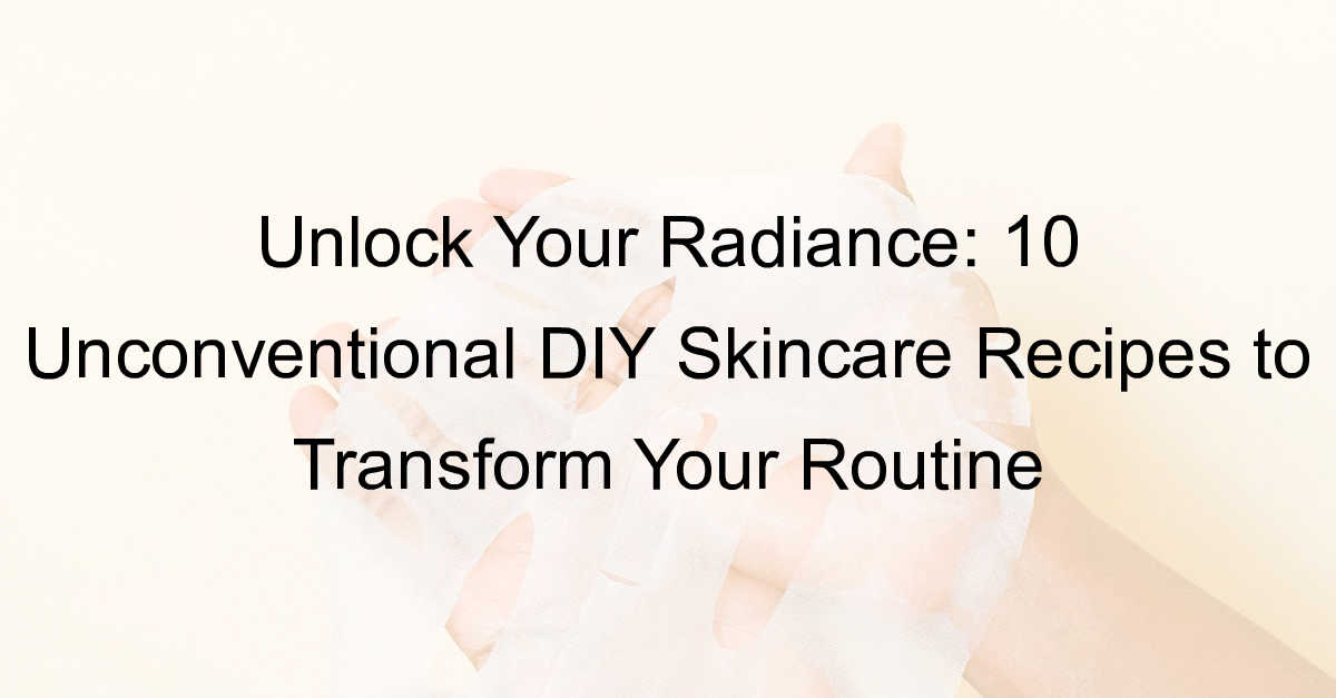 DIY Skincare Recipes