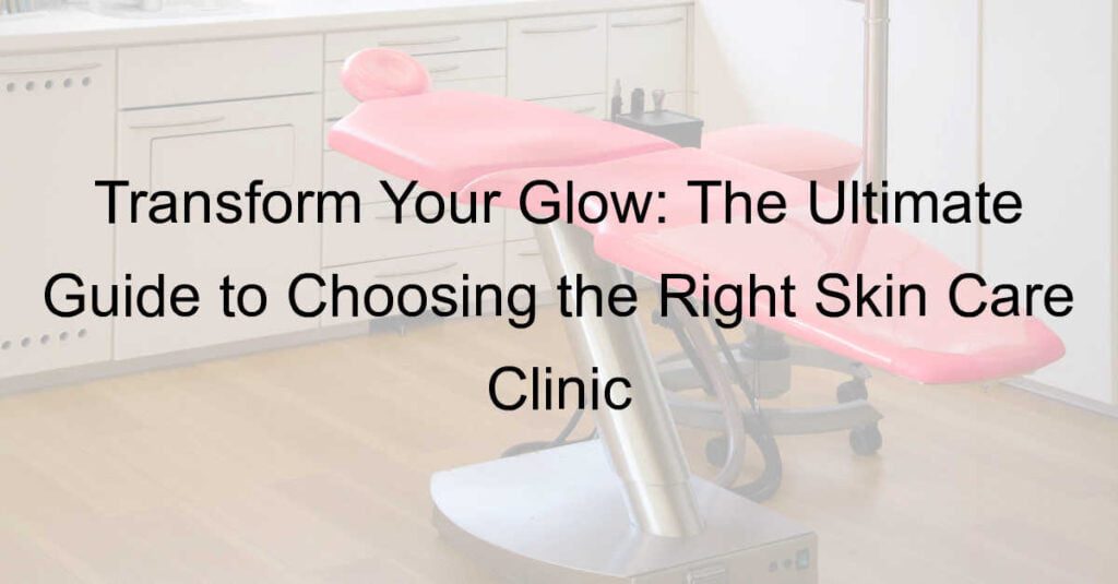 Skin Care Clinic