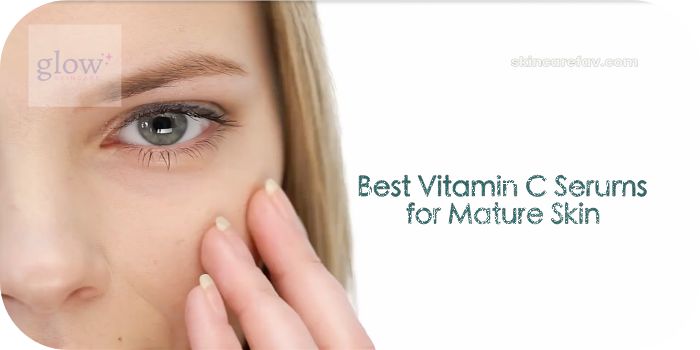 best vitamin C serum for mature skin best vitamin C serum for mature skin